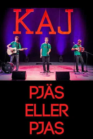 Постер: KAJ: Pjäs eller Pjas