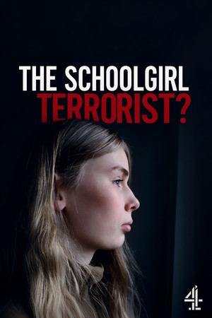Постер: The Schoolgirl Terrorist?