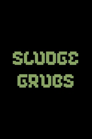 Постер: Sludge Grubs