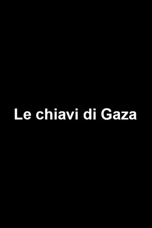 Постер: Le chiavi di Gaza