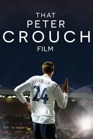 Постер: That Peter Crouch Film