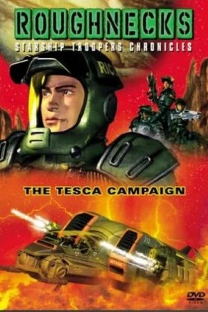 Постер: Roughnecks: The Starship Troopers Chronicles - The Tesca Campaign