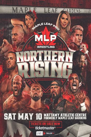 Постер: Maple Leaf Pro Wrestling: Northern Rising