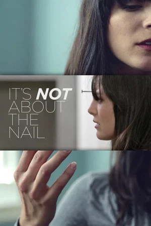 Постер: It's Not About the Nail