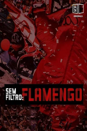 Постер: Sem Filtro: Flamengo
