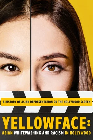 Постер: Yellowface: Asian Whitewashing and Racism in Hollywood