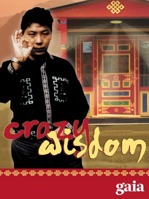 Постер: Crazy Wisdom: The Life and Times of Chögyam Trungpa Rinpoche