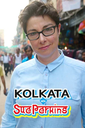 Постер: Kolkata with Sue Perkins