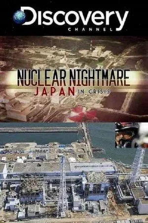 Постер: Nuclear Nightmare: Japan in Crisis