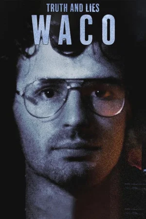 Постер: Truth and Lies: Waco
