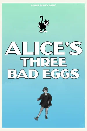Постер: Alice's Three Bad Eggs
