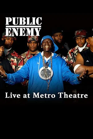 Постер: Public Enemy Live at the Metro Theatre