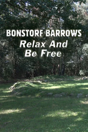 Постер: Bonstorf Barrows: Relax And Be Free
