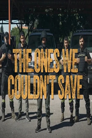 Постер: The Ones We Couldn't Save