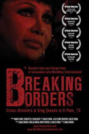 Постер: Breaking Borders: Cross-Dressers & Drag Queens of El Paso, TX