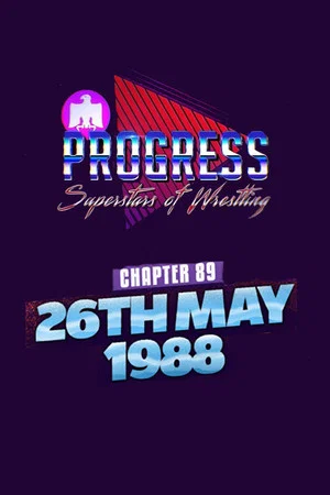 Постер: PROGRESS Chapter 89: 26th May 1988