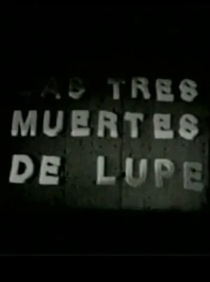 Постер: Las tres muertes de Lupe