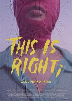 Постер: This is Right; Zak Life and After