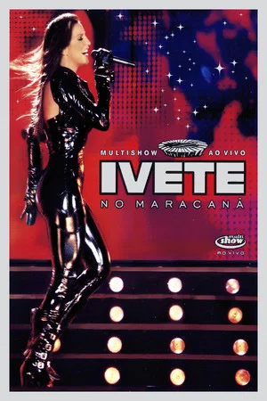 Постер: Multishow ao Vivo: Ivete no Maracanã
