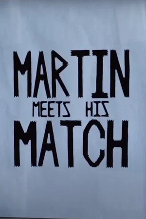 Постер: Martin Meets His Match