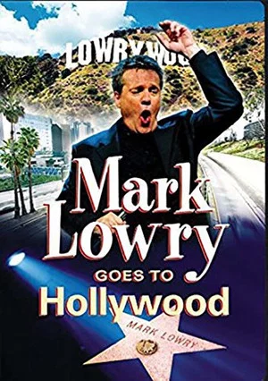 Постер: Mark Lowry Goes to Hollywood