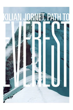 Постер: Kilian Jornet, Path to Everest