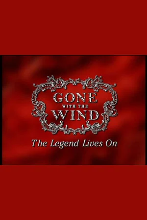 Постер: Gone With The Wind: The Legend Lives On