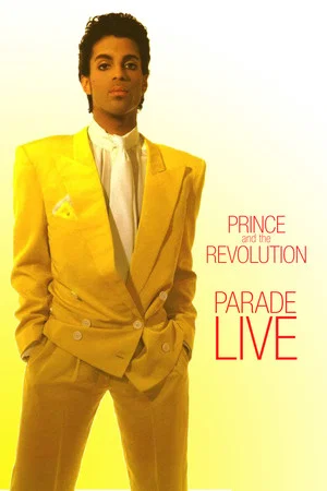 Постер: Prince and the Revolution: Parade LIVE