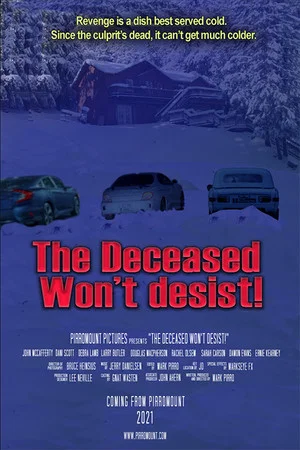 Постер: The Deceased Won't Desist!