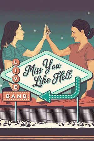 Постер: Miss You Like Hell