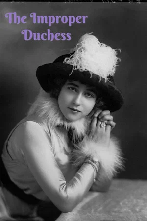 Постер: The Improper Duchess