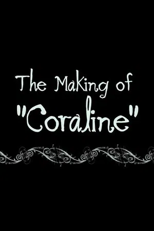 Постер: Coraline: The Making of 'Coraline'