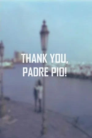 Постер: Thank You, Padre Pio!