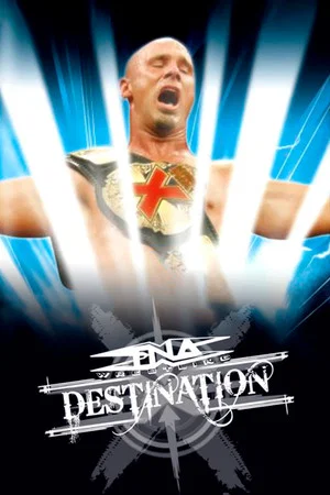 Постер: TNA Destination X 2005