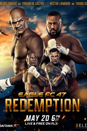 Постер: Eagle FC 47: Dos Santos vs. De Castro