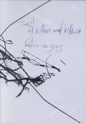 Постер: Dir en grey: Tour 05 It Withers and Withers