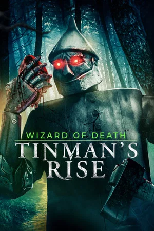 Постер: Wizard of Death: Tinman's Rise