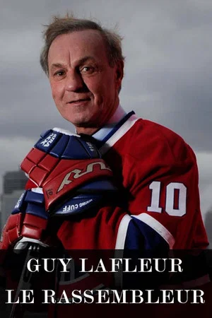 Постер: Guy Lafleur : le rassembleur