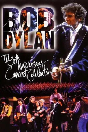 Постер: Bob Dylan: The 30th Anniversary Concert Celebration