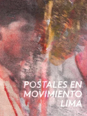 Постер: Postales en movimiento: Lima