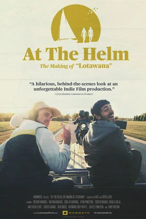 Постер: At The Helm | The Making of Lotawana