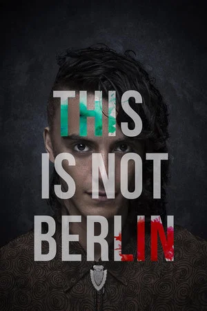 Постер: This Is Not Berlin