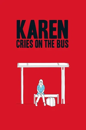 Постер: Karen Cries on the Bus