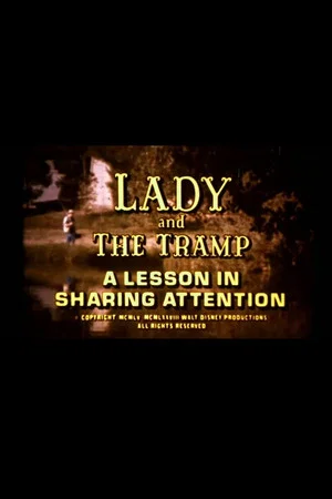 Постер: Lady and the Tramp: A Lesson in Sharing Attention