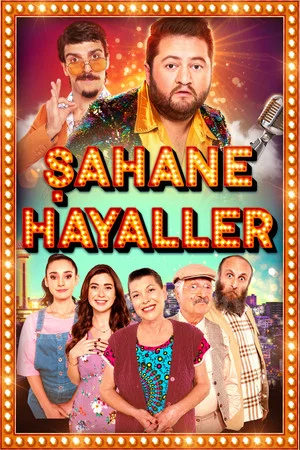 Постер: Şahane Hayaller
