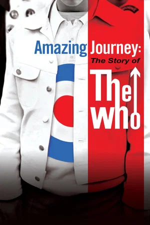 Постер: Amazing Journey: The Story of The Who