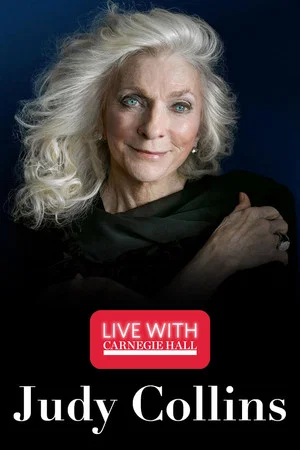 Постер: Live with Carnegie Hall: Judy Collins