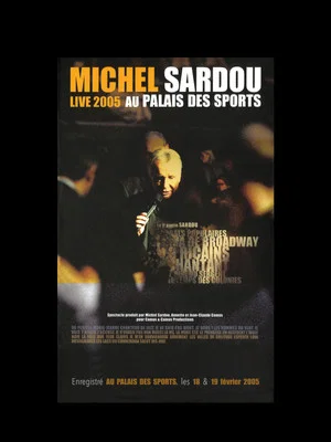 Постер: Michel Sardou Live 2005 - Palais des Sports