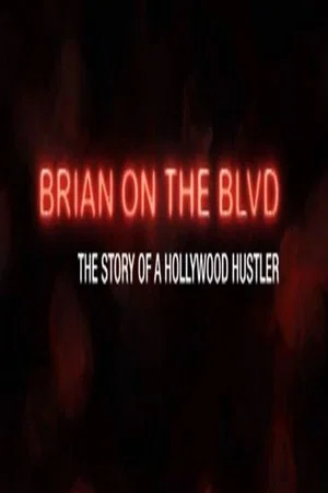 Постер: Brian on the Boulevard: The Story of a Hollywood Hustler