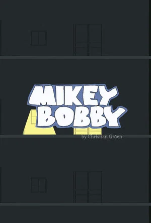 Постер: Mikey Bobby
